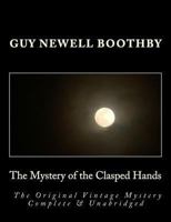 The Mystery of the Clasped Hands 151473723X Book Cover