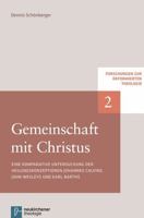 Gemeinschaft Mit Christus: Eine Komparative Untersuchung Der Heiligungskonzeptionen Johannes Calvins, John Wesleys Und Karl Barths 378872787X Book Cover