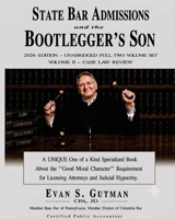 STATE BAR ADMISSIONS and the BOOTLEGGER'S SON - 2026 Edition - VOLUME 2 - CASE LAW REVIEW B0H9BCHDR1 Book Cover