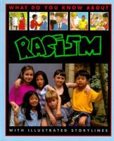 What Do You Know: Racism (What Do You Know About) 1562949411 Book Cover