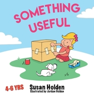 Something Useful 1923686038 Book Cover