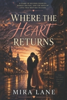 Where the Heart Returns: A story of second chances, buried truths, and the kind of love that refuses to fade B0GYKYVDV6 Book Cover