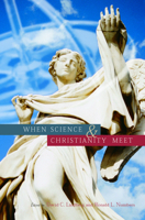 When Science and Christianity Meet 0226482162 Book Cover