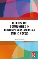 Affects and Communities in Contemporary American Ethnic Novels (China Perspectives) 1041332181 Book Cover