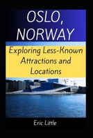 OSLO, NORWAY: Exploring Less-Known Attractions and Locations B0DRSQVYK4 Book Cover