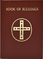 Book of Blessings: Approved for Use in the Dioceses of the United States of America by the National Conference of Catholic Bishops and Confirmed by the Apostolic See (Roman Ritual) 0899425607 Book Cover
