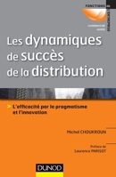 Les dynamiques de succès de la distribution - L'efficacité par le pragmatisme et l'innovation: L'efficacité par le pragmatisme et l'innovation 210057292X Book Cover