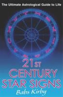 21st Century Star Signs: The Ultimate Astrological Guide to Life 0099456990 Book Cover