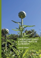 Choeur d'artichaut & autres fruits de la passion (French Edition) 2414804408 Book Cover