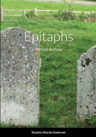 Epitaphs: Ditties of the Dying 1304795829 Book Cover