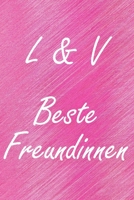 L & V. Beste Freundinnen: BFF personalisiertes Notizbuch mit den Anfangsbuchstaben der besten Freundinnen. Pers�nliches Tagebuch / Schreibheft / Logbuch / Planer / Vokabelheft / Notizen - 6 x 9 Zoll ( 167393580X Book Cover