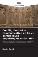 Conflit, identité et communication en Irak: perspectives linguistiques et sociales (French Edition) 6209016340 Book Cover