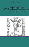 Ingenium und Topik im Werk des jungen Giambattista Vico: Spätbarockes Vorspiel zur Sienca Nuova 3833000252 Book Cover