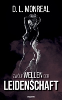 Zwölf Wellen der Leidenschaft (German Edition) 3991463814 Book Cover
