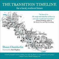 The Transition Timeline: For a Local, Resilient Future 1603582002 Book Cover