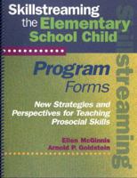 Skillstreaming the Elementary School Child: New Strategies and Perspectives for Teaching Prosocial Skills - Program Forms Booklet 0878223746 Book Cover