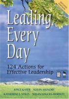 Leading Every Day: 124 Actions for Effective Leadership 1412916410 Book Cover