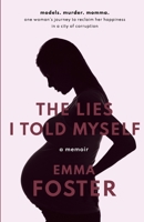 The Lies I Told Myself 1733942092 Book Cover