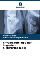 Physiopathologie der lingualen Kieferorthopädie 6630284801 Book Cover
