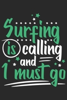 Surfing Is Calling And I Must Go: Funny Cool Surfer Journal | Notebook | Workbook | Diary | Planner-6x9 - 120 College Ruled Lined Paper Pages Cute ... Surf Instructors, Surfing Enthusiasts 1699521859 Book Cover