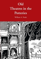 Old Theatres In The Potteries 1446638464 Book Cover