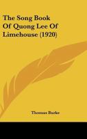 The Song Book Of Quong Lee Of Limehouse 1523897791 Book Cover