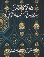 The Arts: Mind Vistas B08SH89PD8 Book Cover