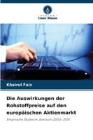 Die Auswirkungen der Rohstoffpreise auf den europäischen Aktienmarkt (German Edition) 6202464011 Book Cover