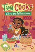 Tana Cooks a Show-And-Tell Brainstorm B0FFSB6DLQ Book Cover