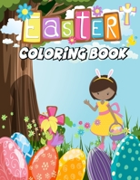 Easter Coloring Book: Fun Activity Book for Toddlers&Preschool Children ,Easter eggs, cute flowers, cute bunnies,Easter Coloring Book for Kids Ages 4-8,Basket Stuffer Ideas Gifts for Boys and Girls B09TDVMTP3 Book Cover