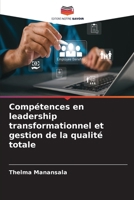 Compétences en leadership transformationnel et gestion de la qualité totale (French Edition) 6630241924 Book Cover
