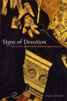 Signs of Devotion: The Cult of St. AEthelthryth in Medieval England, 695-1615 0271058692 Book Cover