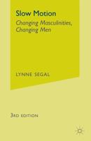 Slow Motion: Changing Masculinities, Changing Men 081351620X Book Cover
