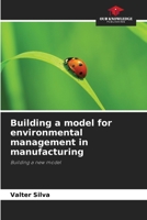 Building a model for environmental management in manufacturing 6208613469 Book Cover