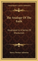 The Analogy of the Faith, Discourses 1021663131 Book Cover