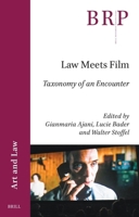 Law Meets Film: Taxonomy of an Encounter (Brill Research Perspectives in Art and Law) 9004761691 Book Cover