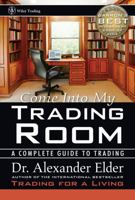 Come Into My Trading Room: A Complete Guide to Trading 0471225347 Book Cover