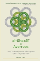 al-Ghaza¯li¯ - Averroes (Filosofía compleja en términos sencillos) (Spanish Edition) B0HHK4PBFH Book Cover