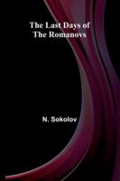 The Last Days Of The Romanovs 9373059378 Book Cover