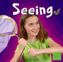 Seeing (First Facts) 0736843027 Book Cover