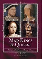 Mad Kings & Queens 1435110293 Book Cover