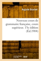 Nouveau cours de grammaire française, cours supérieur. 13e édition 2418001032 Book Cover