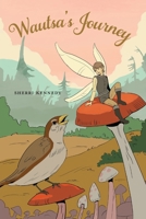 Wautsa's Journey 1039159532 Book Cover