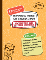 Wonderful Words for Second Grade Vocabulary and Writing Workbook: Definitions, Usage in Context, Fun Story Prompts, & More 164442052X Book Cover