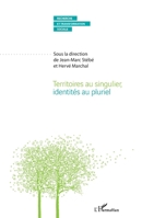 Territoires au singulier, identités au pluriel: Sous la direction de Jean-Marc Stébé et Hervé Marchal (Recherche Et Transformation Sociale) (French Edition) 2343173842 Book Cover
