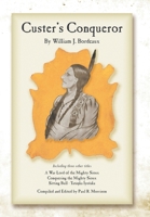 Custer's Conqueror 1450065538 Book Cover