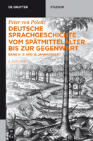 Deutsche Sprachgeschichte Vom Spatmittelalter Bis Zur Gegenwart: Band II: 17. Und 18. Jahrhundert 2. Auflage 3110314541 Book Cover