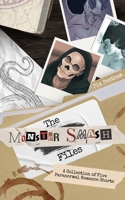 The Monster Smash Files: A Collection of Five Paranormal Romance Shorts B0DYD7MS6D Book Cover