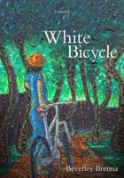 The White Bicycle 0889954836 Book Cover
