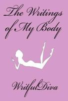 The Writings of My Body 1462660118 Book Cover